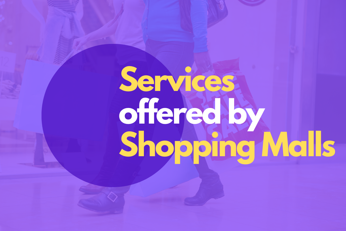 What Services Do Shopping Malls Offer for Shoppers?
